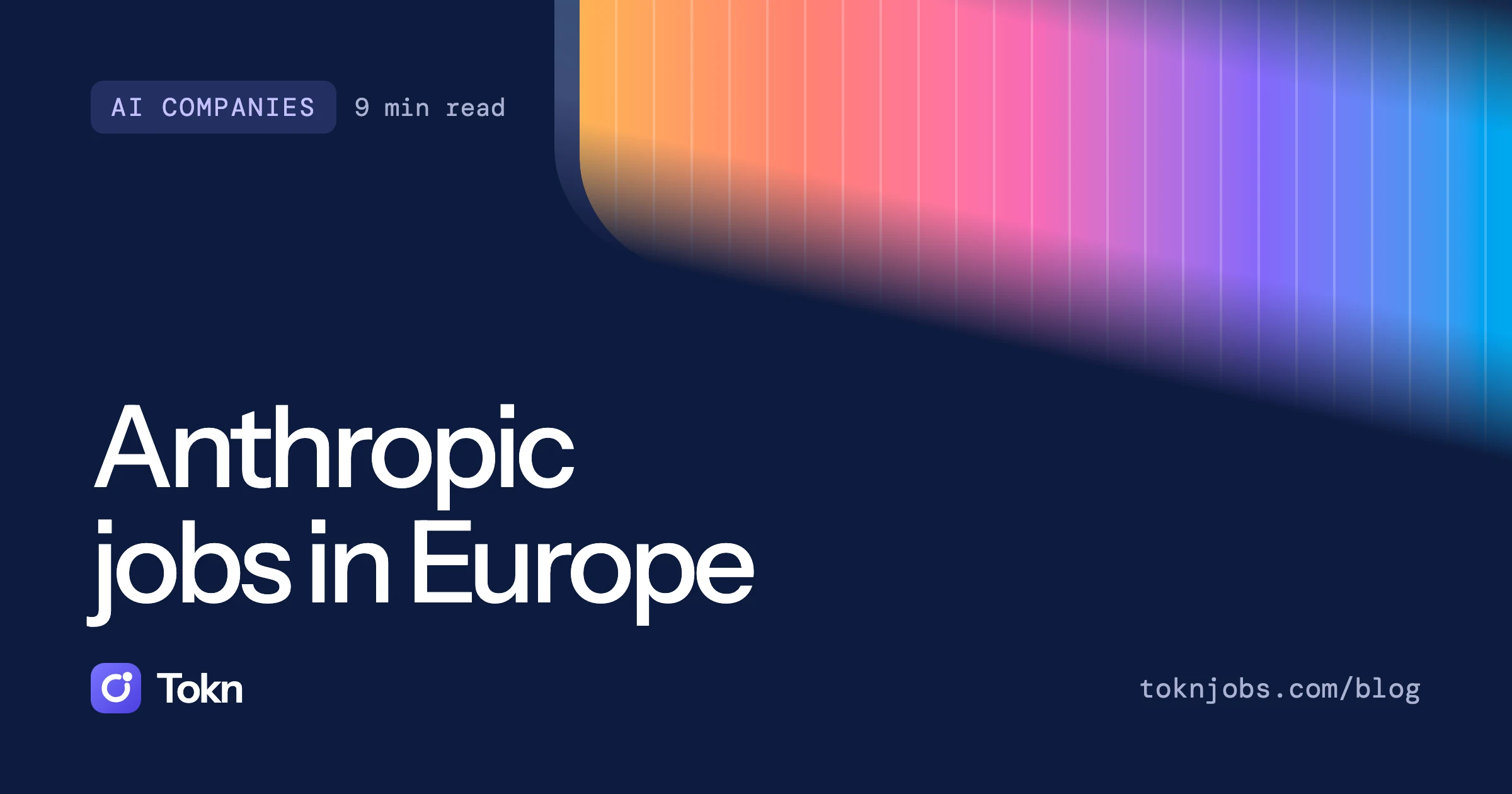 Tokn blog cover: Anthropic jobs in Europe