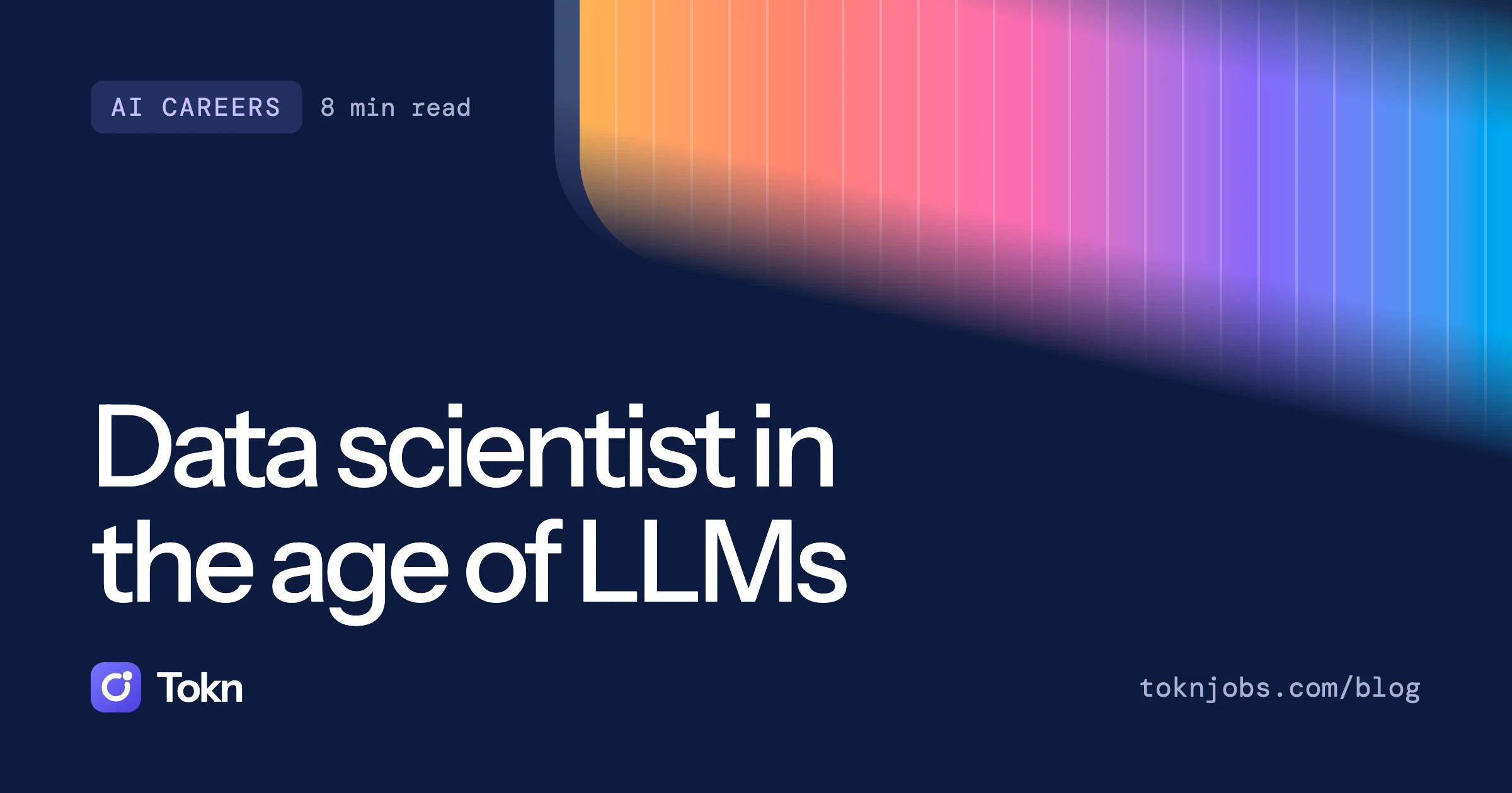 Tokn blog cover: Data scientist in the age of LLMs