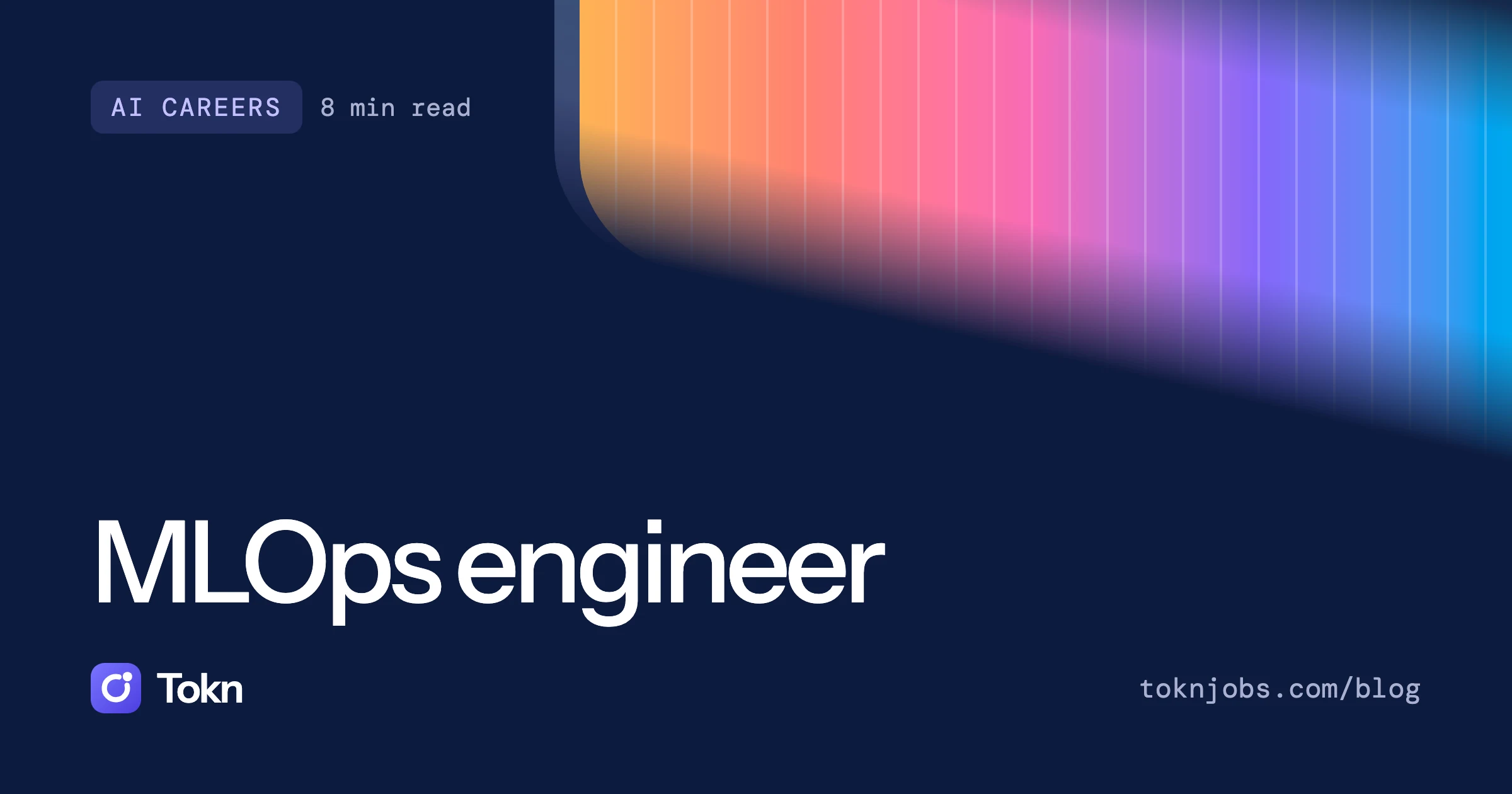 Tokn blog cover: MLOps engineer